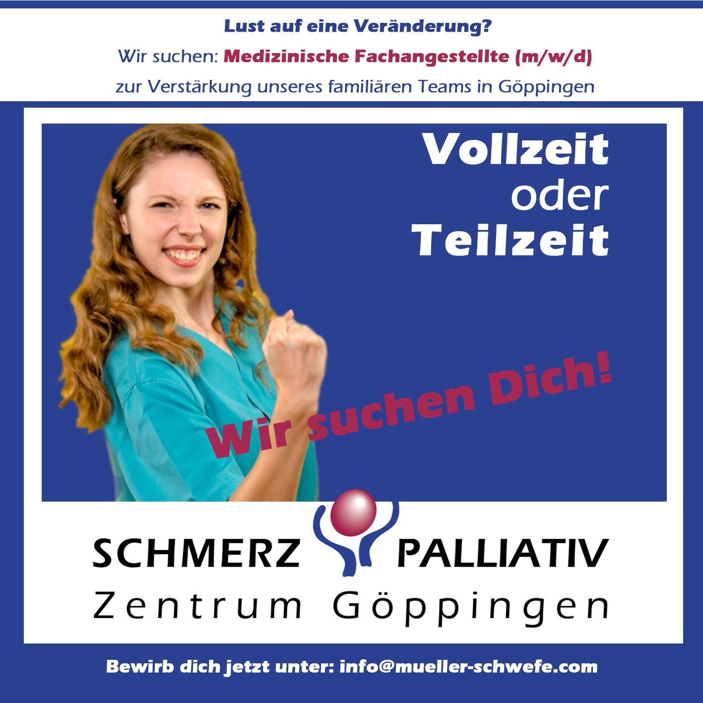 Stellenanzeige: Medizinische Fachangestellte (m/w/d) in Voll- oder Teilzeit fuer das SCHMERZ PALLIATIV Zentrum Goeppingen gesucht. Jetzt per E-Mail an info@mueller-schwefe.de bewerben.